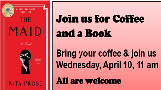 Coffee and a Book, The Maid, Wednesday, April 10, 11 am