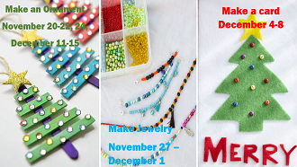 Make ornament or a card December 4 - 15