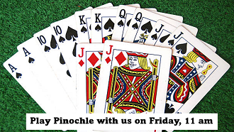 play pinocle at the library on Friday at 11 am