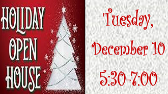 Holiday open house Tues, Dec 10, 5:30-7